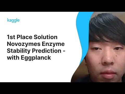 Kaggle Winners Walkthroughs: Novozymes Enzyme Stability Prediction with Team Eggplanck 영상 썸네일