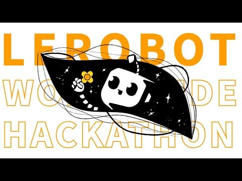 LeRobot Worldwide Hackathon 영상 썸네일
