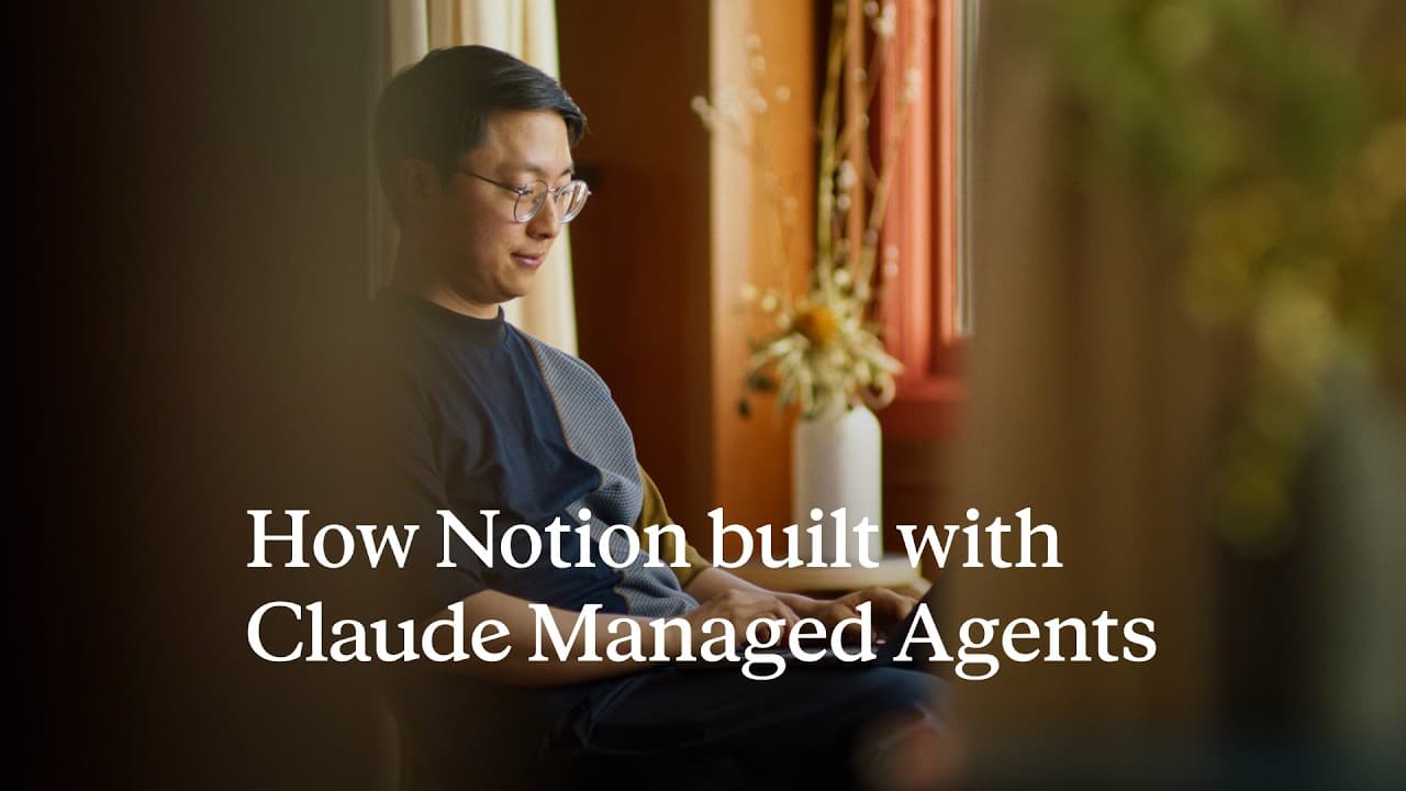 How Notion built with Claude Managed Agents 영상 썸네일