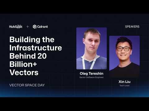 Hubspot | Building the Infra Behind 20 Billion+ Vectors | Oleg Tereshin and Xin Liu 영상 썸네일