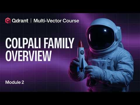 ColPali Family Overview | Qdrant Multi-Vector Search 영상 썸네일