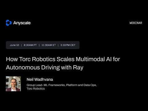 How Torc Robotics Scales Multimodal AI for Autonomous Driving with Ray 영상 썸네일