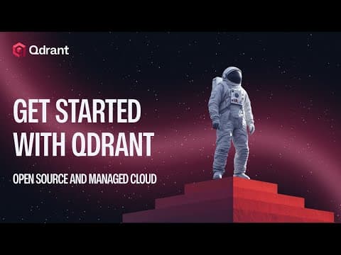 Get Started with Qdrant | Open Source and Managed Cloud 영상 썸네일