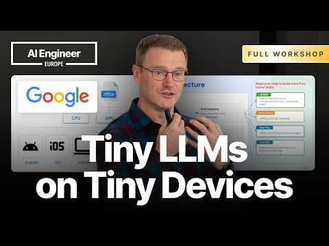 TLMs: Tiny LLMs and Agents on Edge Devices with LiteRT-LM — Cormac Brick, Google 영상 썸네일
