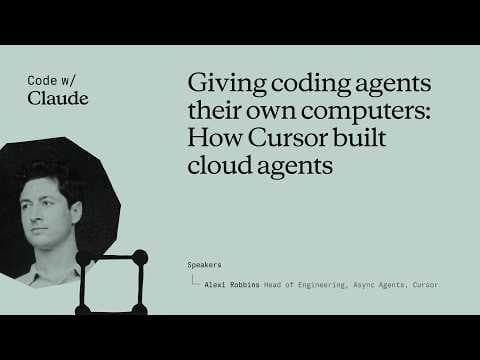Giving coding agents their own computers: How Cursor built cloud agents 영상 썸네일