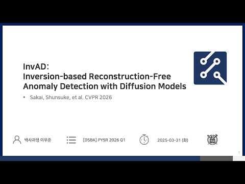 [Paper Review] InvAD: Inversion-based Reconstruction-Free Anomaly Detection with Diffusion Models 영상 썸네일