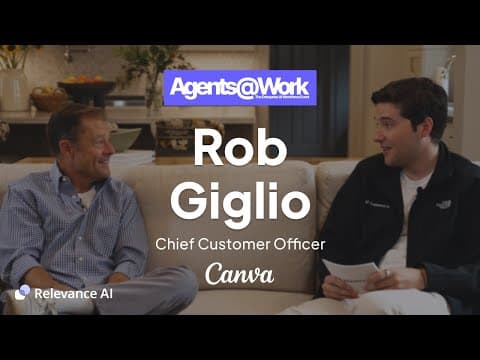 Agents@Work: Rob Giglio (Canva’s Chief Customer Officer) 영상 썸네일