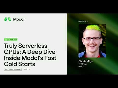 Truly Serverless GPUs: A Deep Dive Inside Modal's Fast Cold Starts 영상 썸네일