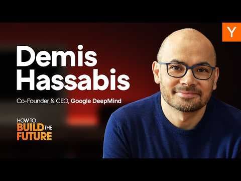 How to Build the Future: Demis Hassabis 영상 썸네일