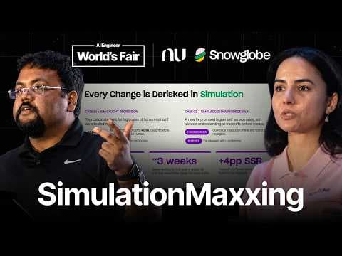 SimulationMaxxing: How Nubank ships agents 20× faster with simulations — Shreya Rajpal, Snowglobe 영상 썸네일