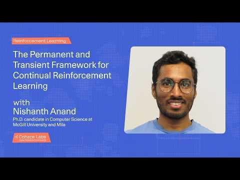 Nishanth Anand - The permanent and transient framework for continual reinforcement learning 영상 썸네일