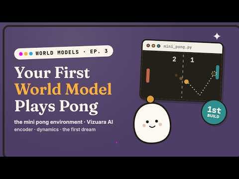 Lecture 3 - Build our First World Model - Mini Pong Game | Vision and Memory 영상 썸네일