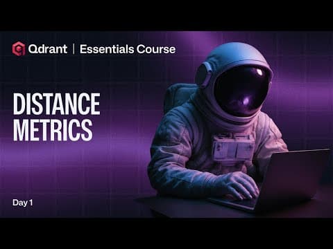 Qdrant Essentials | Finding Vector Similarity with Distance Metrics 영상 썸네일