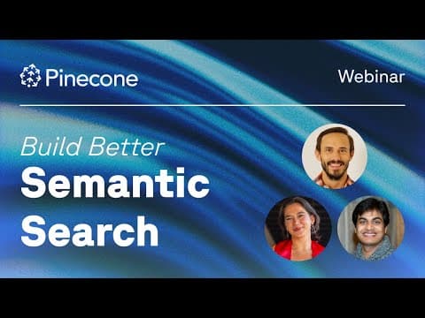Build Better Semantic Search: Achieve Faster, More Accurate, and Cost-Effective Results (2025-12-11) 영상 썸네일