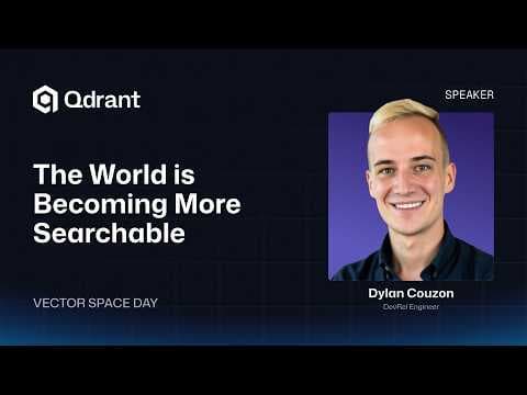 Qdrant | The World is Becoming More Searchable | Dylan Couzon 영상 썸네일