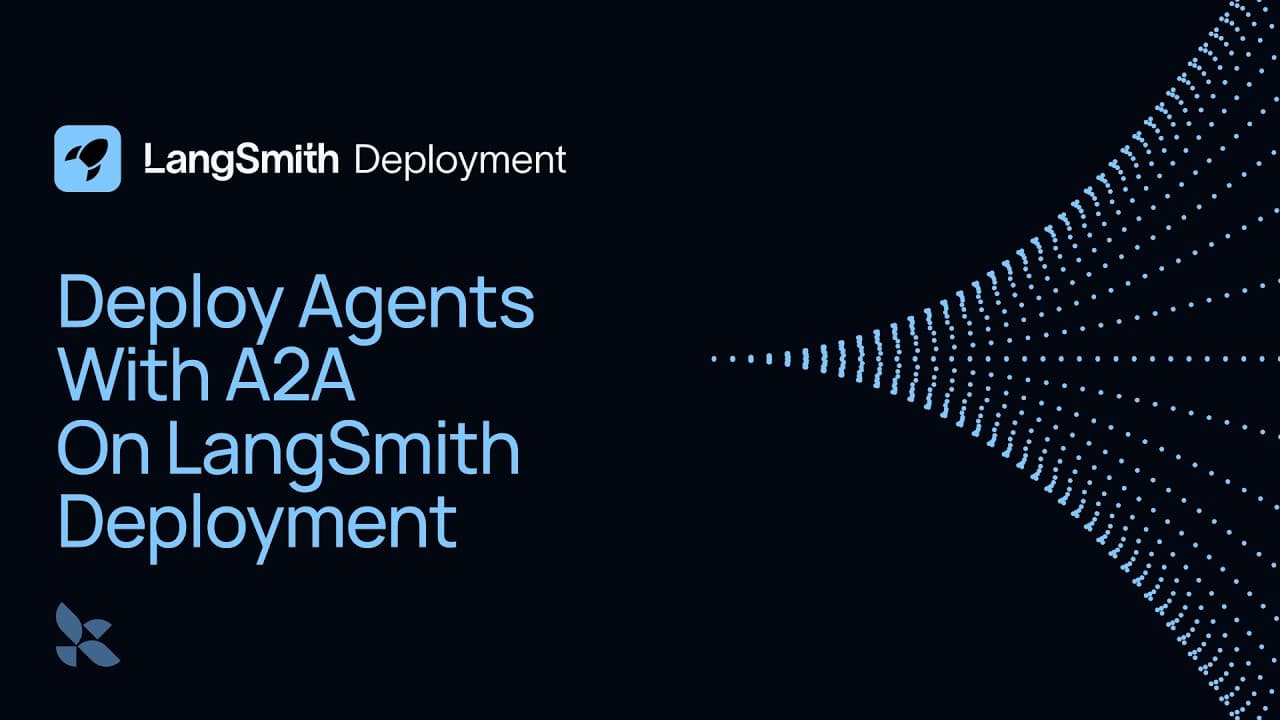 Deploy Agents with A2A on LangSmith Deployment 영상 썸네일