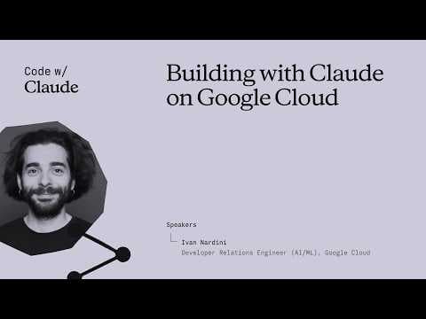 Building with Claude on Google Cloud 영상 썸네일