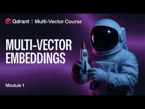 Multi-Vector Embeddings in Qdrant | Qdrant Multi-Vector Search 영상 썸네일
