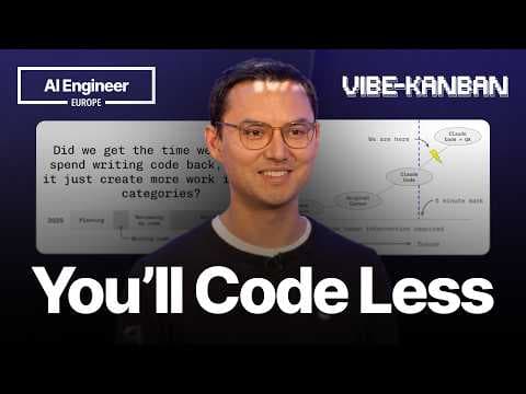Software Engineering Is Becoming Plan and Review — Louis Knight-Webb, Vibe Kanban 영상 썸네일