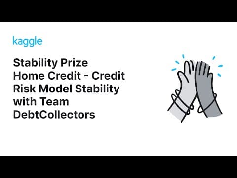 Kaggle Solution Walkthroughs: Home Credit - Credit Risk Model Stability with Team DebtCollectors 영상 썸네일