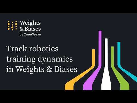Track robotics training dynamics in Weights & Biases 영상 썸네일