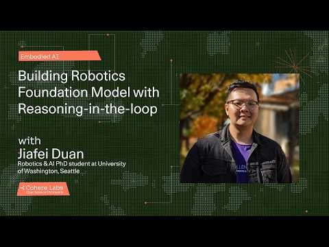 Jiafei Duan - Building Robotics Foundation Model with Reasoning in the loop 영상 썸네일