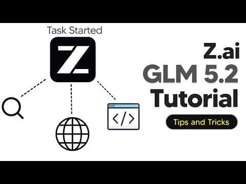 How To Use GLM 5.2 - GLM 5.2 Tutorial For Beginners 영상 썸네일