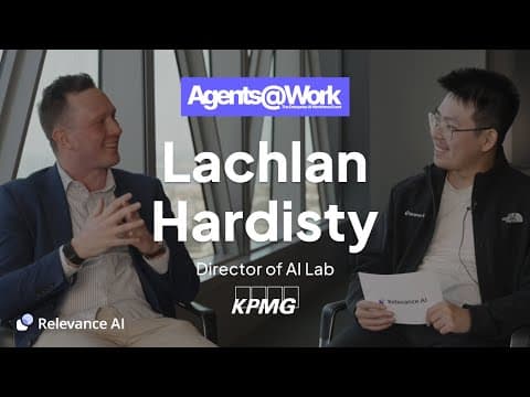 Agents@Work: Lachlan (Inside KPMG’s AI Workforce Approach) 영상 썸네일