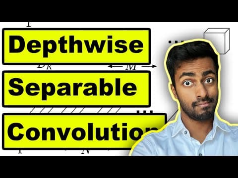 Depthwise Separable Convolutions - Explained! 영상 썸네일