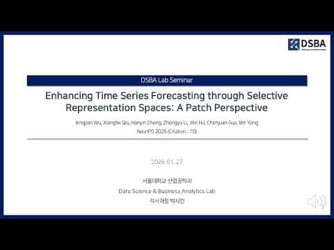 [Paper Review] Enhancing Time Series Forecasting through Selective Representation Spaces 영상 썸네일