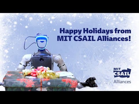 Happy Holidays from MIT CSAIL Alliances! 영상 썸네일
