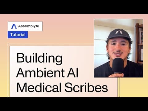 Building Ambient AI Medical Scribes: Best Practices 영상 썸네일