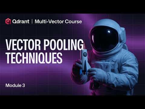 Pooling Techniques | Qdrant Multi-Vector Search 영상 썸네일