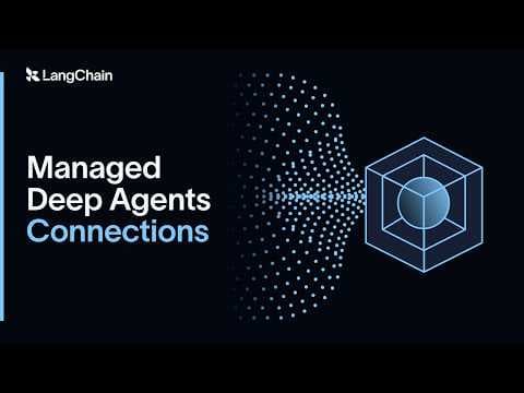 LangChain Managed Deep Agents를 위한 Connections 및 자격 증명 관리 가이드