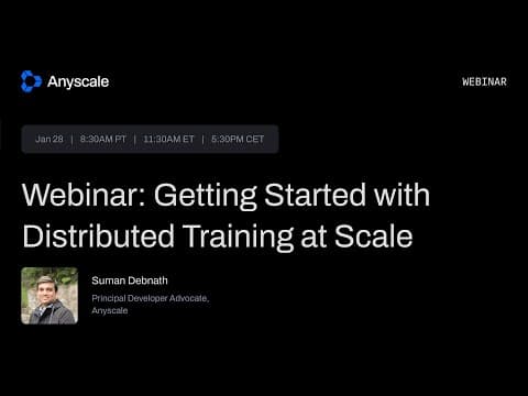 Webinar: Getting Started with Distributed Training at Scale 영상 썸네일