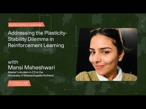 Mansi Maheshwari - Addressing the Plasticity Stability Dilemma in Reinforcement Learning 영상 썸네일