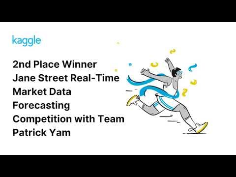 Kaggle Winners Walkthroughs: Jane Street Real-Time Market Data Forecasting with Team Patrick Yam 영상 썸네일