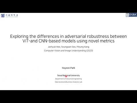 [Paper Review] Exploring the differences in adversarial robustness between ViT- and CNN-based models 영상 썸네일