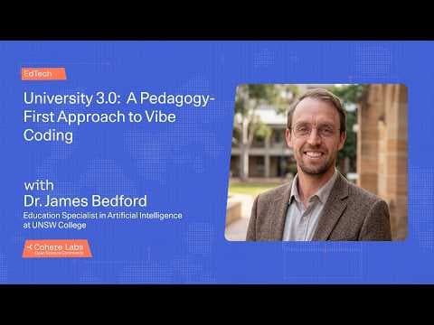 Dr. James Bedford - University 3.0: A Pedagogy-First Approach to Vibe Coding 영상 썸네일