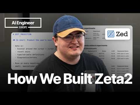 How We Built Zeta2: Training an Edit Prediction Model in Production — Ben Kunkle, Zed 영상 썸네일