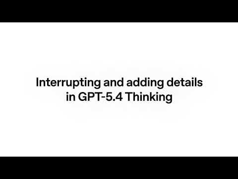 Interrupting and Adding Details in GPT-5.4 Thinking 영상 썸네일