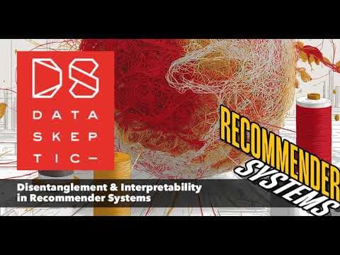 Disentanglement and Interpretability in Recommender Systems 영상 썸네일