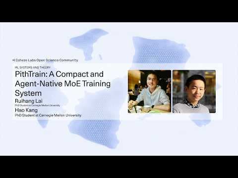 Ruihang Lai & Hao Kang - PithTrain: A Compact and Agent-Native MoE Training System 영상 썸네일