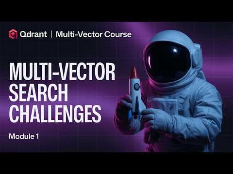 Problems of Multi-Vector Search | Qdrant Multi-Vector Search 영상 썸네일