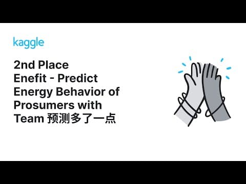 Kaggle Solution Walkthroughs: Enefit - Predict Energy Behavior of Prosumers with Team 预测多了一点 영상 썸네일