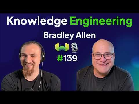 Knowledge Engineering with Bradley Allen - Weaviate Podcast #139! 영상 썸네일