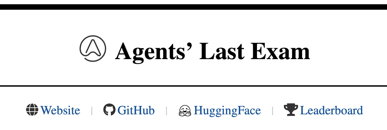 Agents’ Last Exam의 제목과 Website, GitHub, HuggingFace, Leaderboard 연결을 담은 배너입니다.