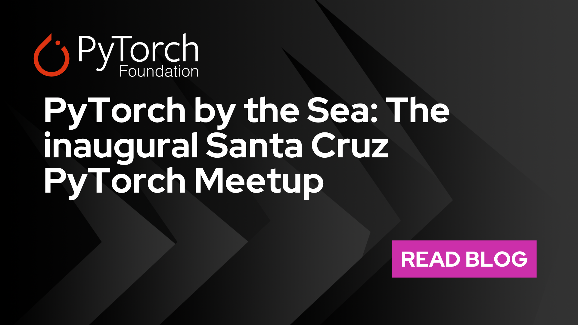 블로그 헤더 이미지로 'PyTorch by the Sea: The inaugural Santa Cruz PyTorch Meetup' 제목과 PyTorch 로고가 포함되어 있다.